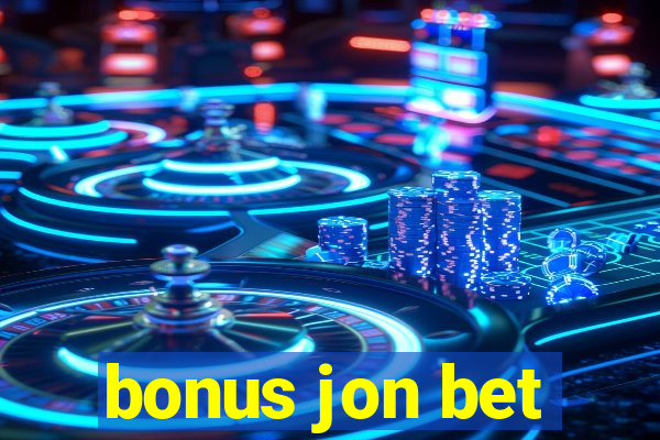 bonus jon bet